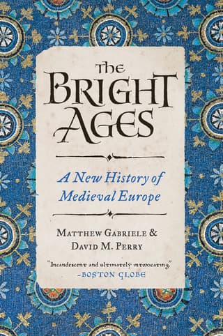 Bright Ages: A New History of Medieval Europe