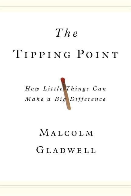 Tipping Point: How Little Things Can Make a Big Difference