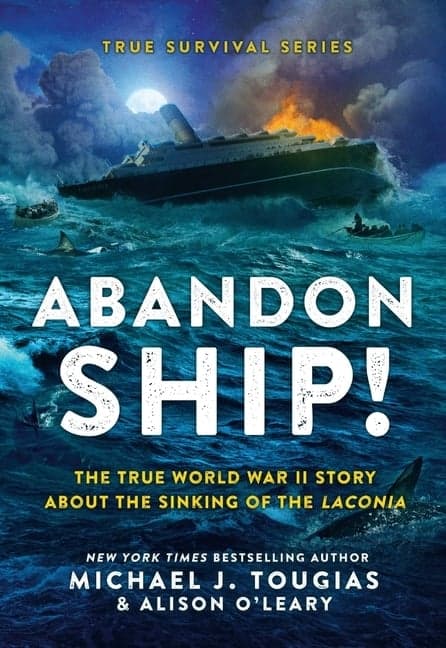 Abandon Ship!: The True World War II Story about the Sinking of the Laconia