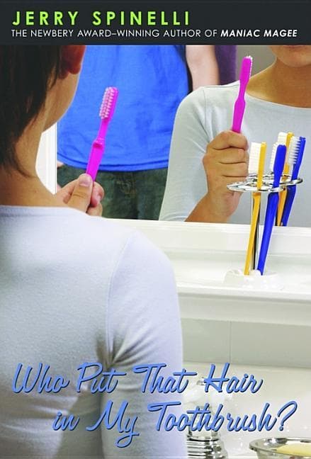 Who Put That Hair in My Toothbrush? (Revised)