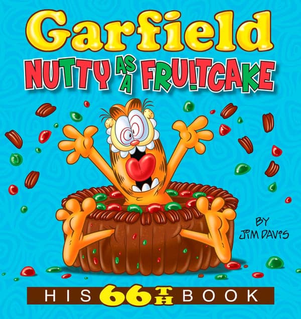 Garfield Nutty as a Fruitcake: His 66th Book