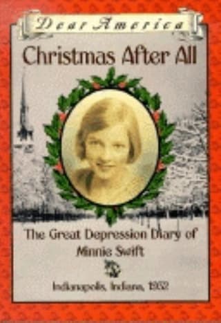 Dear America: Christmas After All: The Great Depression Diary of Minnie Swift