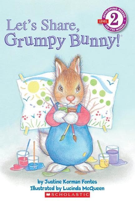 Scholastic Reader Level 2: Let's Share, Grumpy Bunny!