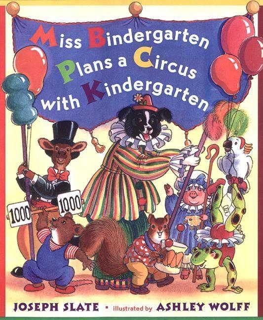 Miss Bindergarten Plans a Circus with Kindergarten