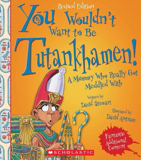 You Wouldn't Want to Be Tutankhamen! (Revised Edition) (You Wouldn't Want To... Ancient Civilization)