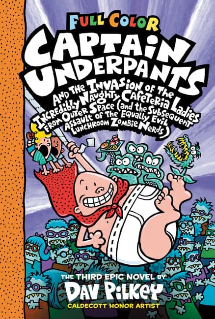 Captain Underpants and the Invasion of the Incredibly Naughty Cafeteria Ladies from Outer Space: Color Edition (Captain Underpants #3): Volume 3 (Colo