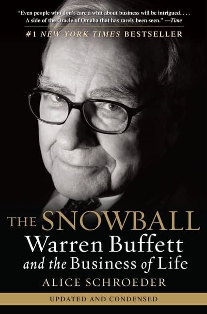 Snowball: Warren Buffett and the Business of Life (Updtd & Condnsd)