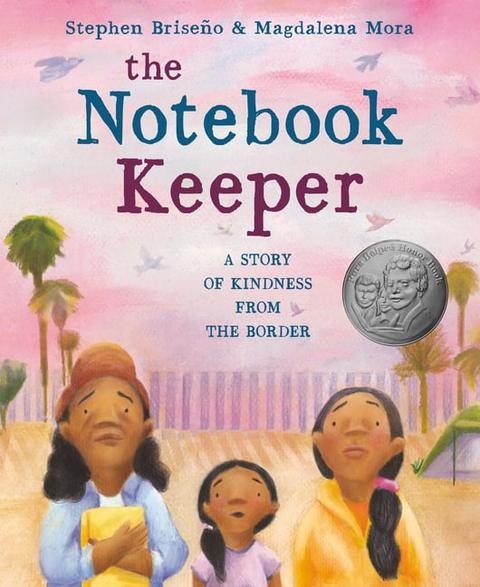 Notebook Keeper: A Story of Kindness from the Border