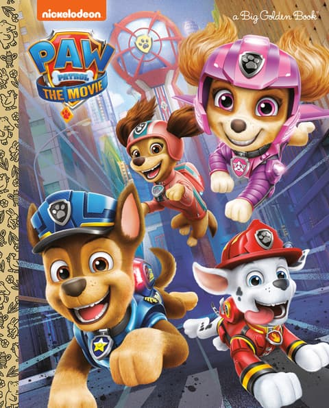 Paw Patrol: The Movie: Big Golden Book (Paw Patrol)