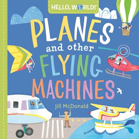 Planes and Other Flying Machines