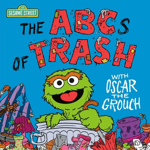 ABCs of Trash with Oscar the Grouch (Sesame Street)