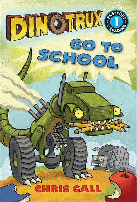 Dinotrux Go to School (Bound for Schools & Libraries)