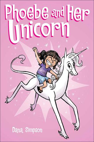 Phoebe and Her Unicorn: A Heavenly Nostrils Chronicle (Bound for Schools & Libraries)