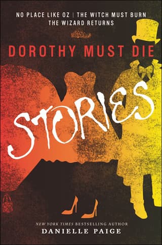 Dorothy Must Die Stories: No Place Like Oz, the Witch Must Burn, the Wizard Retu (Bound for Schools & Libraries)