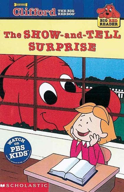 Show-And-Tell Surprise: Clifford the Big Red Dog (Bound for Schools & Libraries)