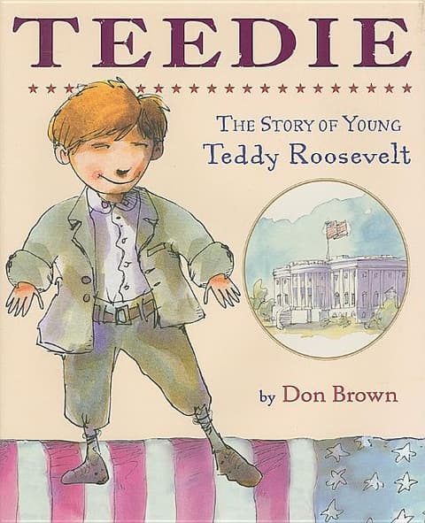 Teedie: The Story of Young Teddy Roosevelt