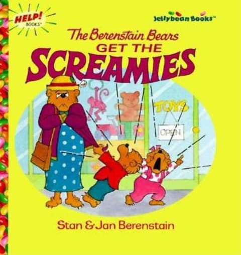 Berenstain Bears Get the Screamies