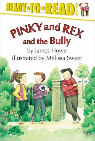 Pinky and Rex and the Bully: Ready-To-Read Level 3 (Repackage)
