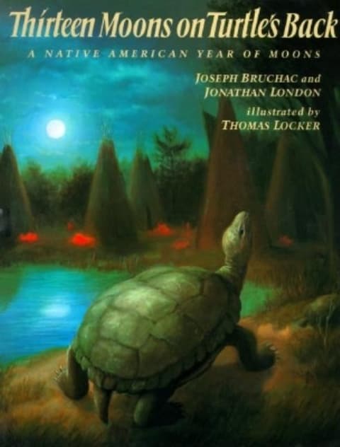 Thirteen Moons on Turtle's Back: A Native American Year of Moons