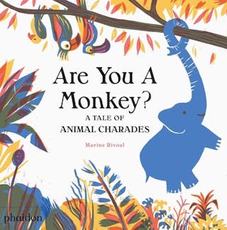 Are You a Monkey?: A Tale of Animal Charades