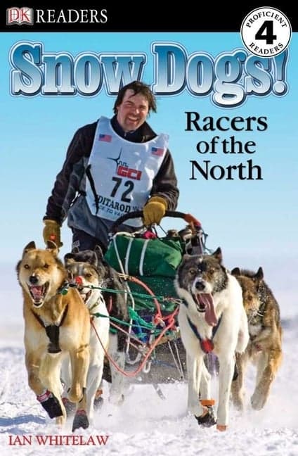 DK Readers L4: Snow Dogs!: Racers of the North