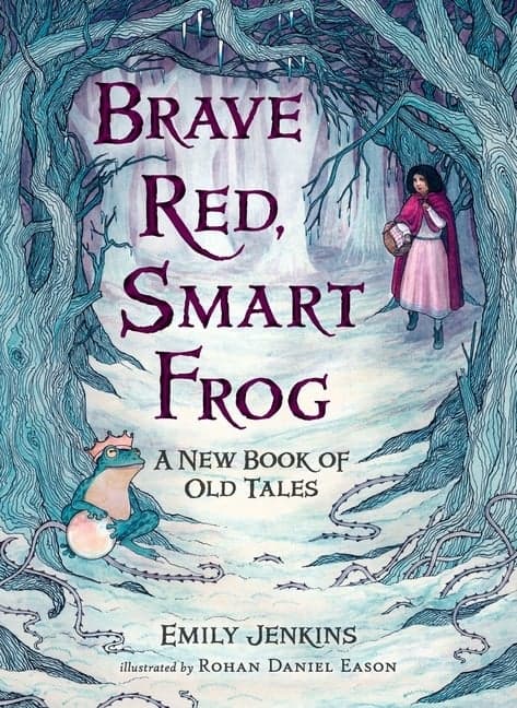 Brave Red, Smart Frog: A New Book of Old Tales