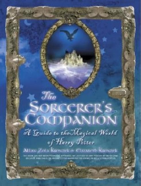 The Sorcerer's Companion: A Guide to the Magical World of Harry Potter