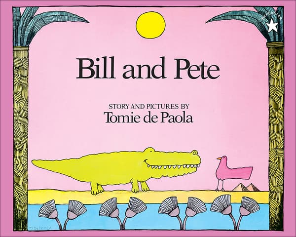 Bill and Pete (Turtleback School & Library)