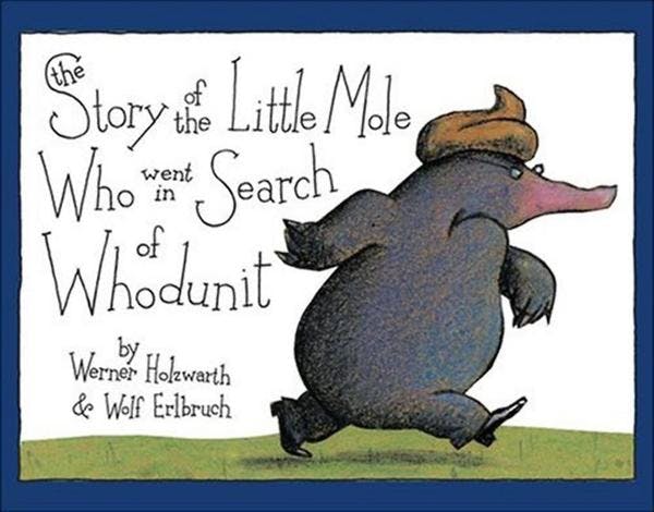 Story of the Little Mole Who Went in Search of Whodunit Mini Edition