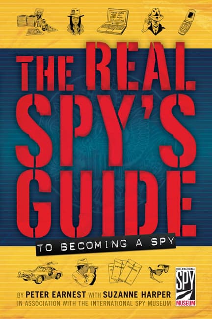 Real Spy's Guide to Becoming a Spy