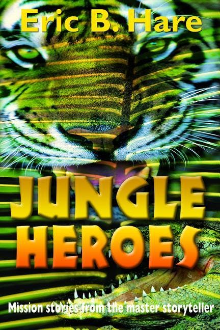Jungle Heroes and Other Stories