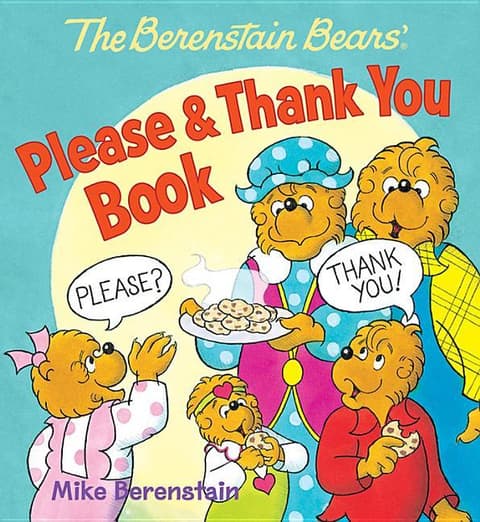 Berenstain Bears' Please & Thank You Book