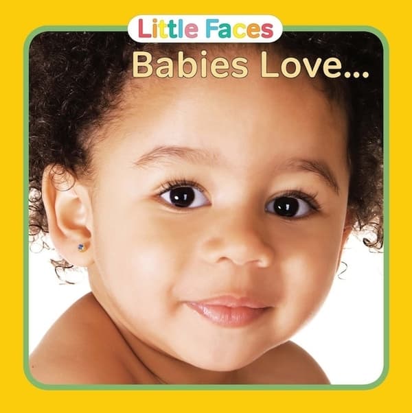 Babies Love...