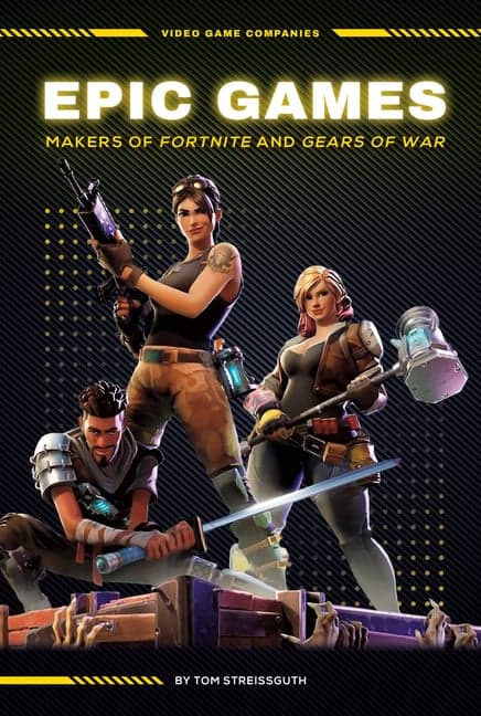 Epic Games: Makers of Fortnite and Gears of War: Makers of Fortnite and Gears of War