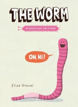 Worm: The Disgusting Critters Series