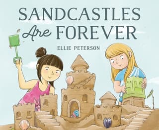 Sandcastles Are Forever