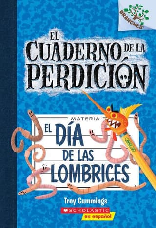 El Cuaderno de la Perdición #2: El Día de Las Lombrices (Day of the Night Crawlers): A Branches Bookvolume 2