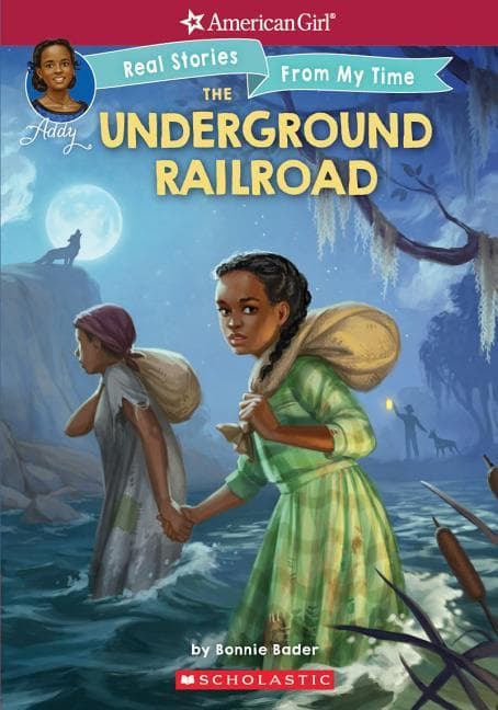 Underground Railroad (American Girl: Real Stories from My Time): Volume 1