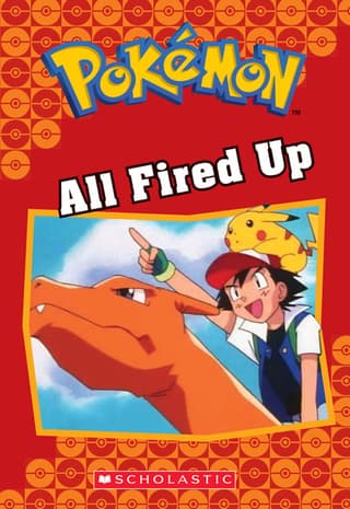 All Fired Up (Pokémon Classic Chapter Book #14): Volume 22