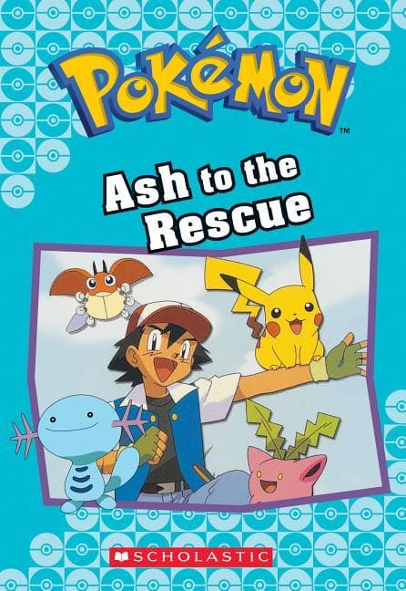 Ash to the Rescue (Pokémon Classic Chapter Book #15): Volume 23