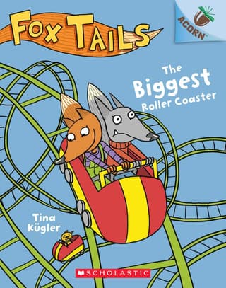 Biggest Roller Coaster: An Acorn Book (Fox Tails #2): Volume 2