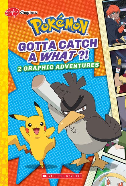 Gotta Catch a What?! (Pokémon: Graphix Chapters): Gotta Catch a What?! (Pokémon: Graphic Collection #3)