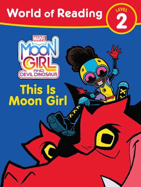 Moon Girl and Devil Dinosaur: World of Reading: This Is Moon Girl: (Level 2)