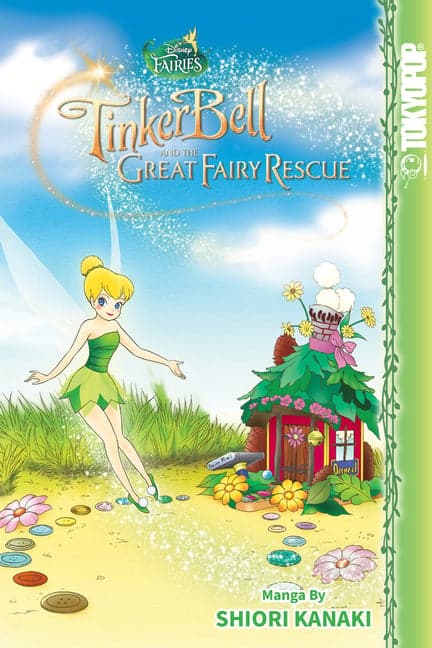 Disney Manga: Fairies - Tinker Bell and the Great Fairy Rescue: Tinker Bell and the Great Fairy Rescue