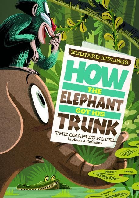 How the Elephant Got His Trunk: The Graphic Novel