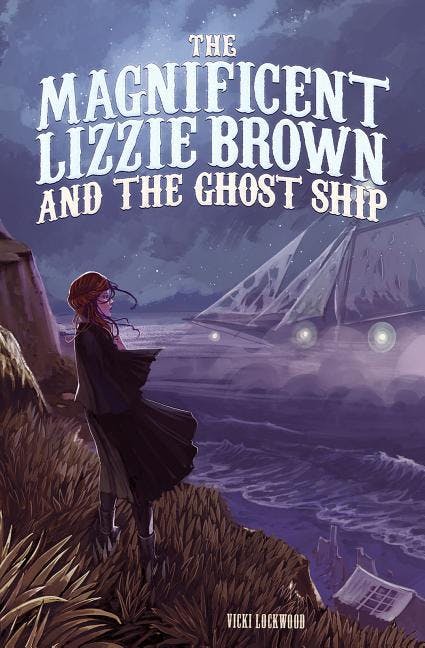 The Magnificent Lizzie Brown and the Ghost Ship