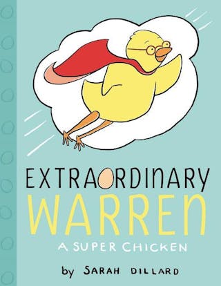 Extraordinary Warren: A Super Chicken