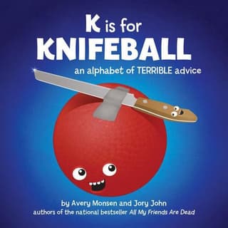 K Is for Knifeball: An Alphabet of Terrible Advice