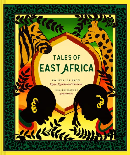 Tales of East Africa: Folk Tales from Kenya, Uganda, and Tanzania