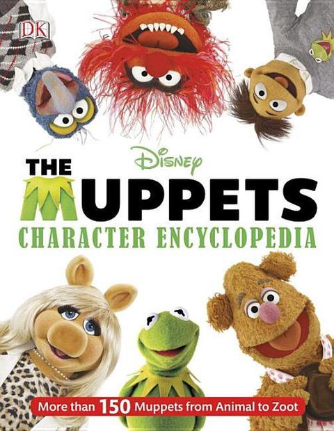 Muppets Character Encyclopedia: More Than 150 Muppets from Animal to Zoot